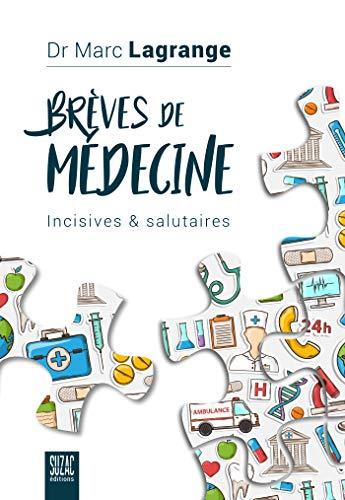 Brèves de médecine : incisives & salutaires