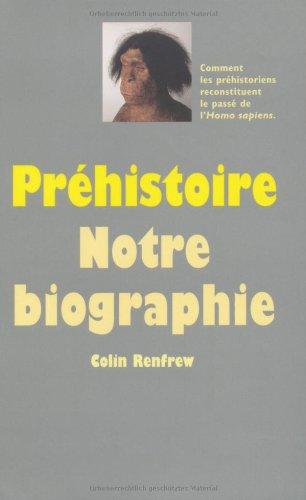 Préhistoire : notre biographie