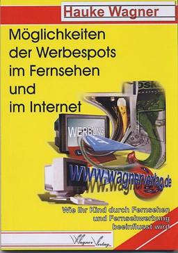 Möglichkeiten der Werbespots im Fernsehen und im Internet. Wie Ihr Kind durch Fernsehen und Fernsehwerbung beeinflusst wird