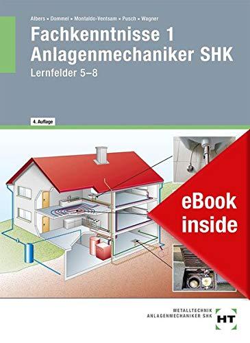 eBook inside: Buch und eBook Fachkenntnisse 1 Anlagenmechaniker SHK: Lernfelder 5-8