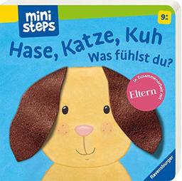 Hase, Katze, Kuh - Was fühlst du?: Ab 9 Monaten (ministeps Bücher)