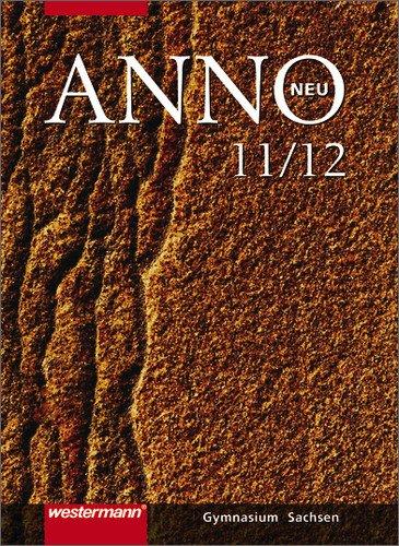 ANNO neu - Ausgabe für die Sekundarstufe II in Sachsen: Schülerband 11 / 12