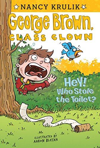 Hey! Who Stole the Toilet? #8 (George Brown, Class Clown, Band 8)