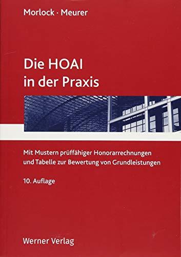 Die HOAI in der Praxis: Mit Mustern prüffähiger Honorarrechnungen und Tabelle zur Bewertung von Grundleistungen