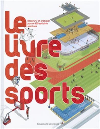 Le livre des sports : découvrir et pratiquer plus de 100 activités sportives