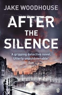 After the Silence: Inspector Rykel Book 1 (Amsterdam Quartet, Band 1)