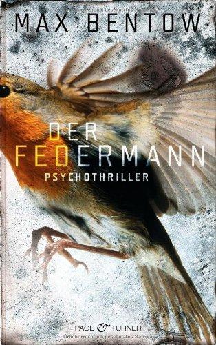 Der Federmann: Ein Fall für Nils Trojan 1 - Psychothriller