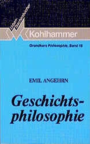 Grundkurs Philosophie / Geschichtsphilosophie (Urban-Taschenbücher)