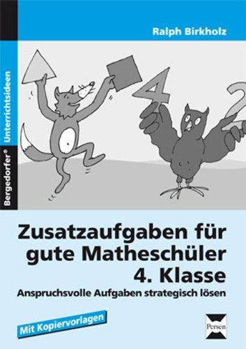 Zusatzaufgaben für gute Matheschüler 4. Klasse: Anspruchsvolle Aufgaben strategisch lösen