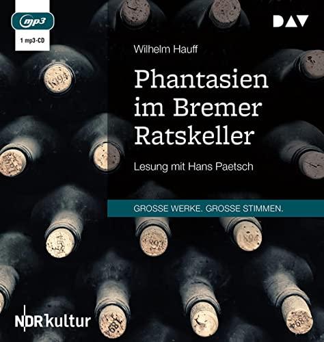 Phantasien im Bremer Ratskeller: Lesung mit Hans Paetsch (1 mp3-CD)