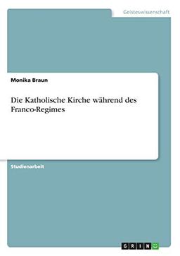 Die Katholische Kirche während des Franco-Regimes