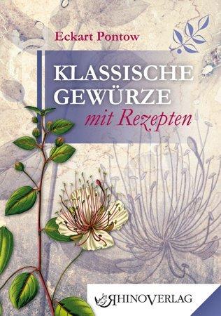 Klassische Gewürze mit Rezepten: Band 4 (Rhino Westentaschen-Bibliothek)