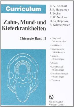 Curriculum Chirurgie Band II Zahn-, und Mund- und Kieferkrankheiten