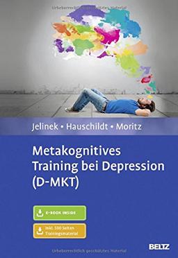 Metakognitives Training bei Depression (D-MKT): Mit E-Book inside und Trainingsmaterial