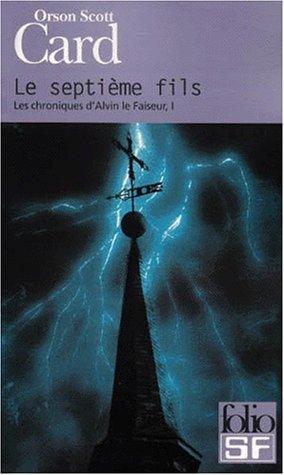 Les chroniques d'Alvin le Faiseur. Vol. 1. Le septième fils