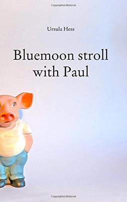 Bluemoon stroll with Paul