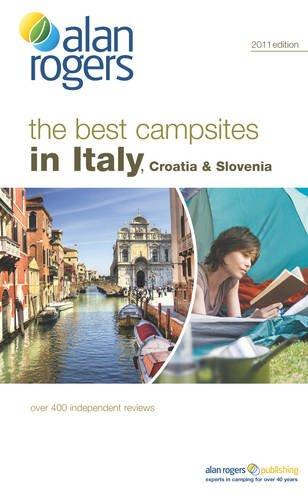 Alan Rogers the Best Campsites in Italy, Croatia & Slovenia 2011