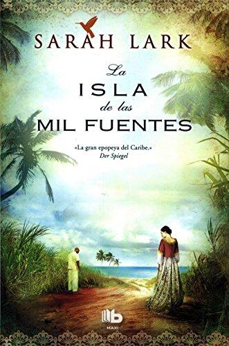 La Isla de las Mil Fuentes = The Island of a Thousand Fountains (B DE BOLSILLO MAXI)