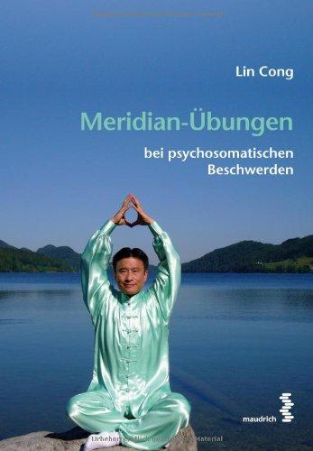 Meridian-Übungen bei psychosomatischen Beschwerden