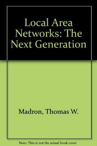 Local Area Networks: The Next Generation