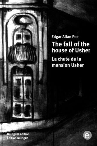 The fall of the house of Usher/La chute de la mansion Usher: Bilingual edition/Édition bilingue