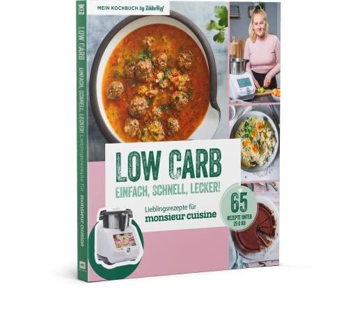 LOW CARB – Lieblingsrezepte für Monsieur Cuisine by mein Zaubertopf - Einfach - Schnell - Lecker