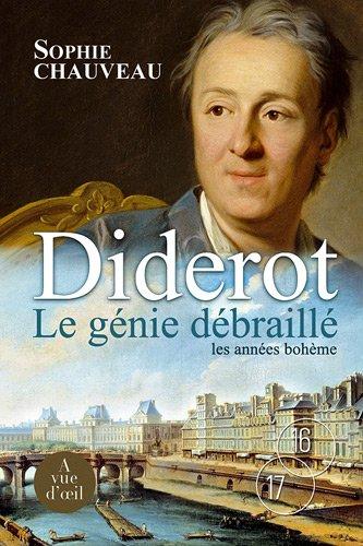 Diderot, le génie débraillé. Vol. 1