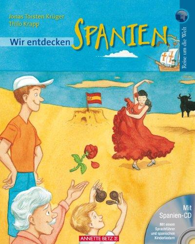 Wir entdecken Spanien (mit CD): Reise um die Welt