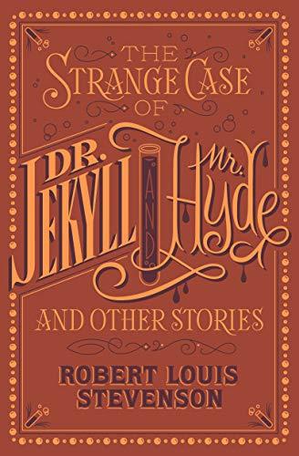 The Strange Case of Dr. Jekyll and Mr. Hyde and Other Stories: (Barnes & Noble Collectible Classics: Flexi Edition) (Barnes & Noble Flexibound Editions)