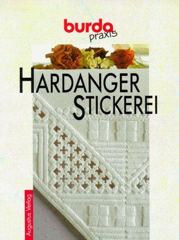 Burda- Praxis. Hardanger Stickerei