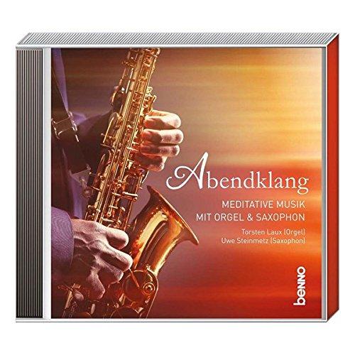 CD »Abendklang«: Meditative Musik mit Orgel & Saxophon