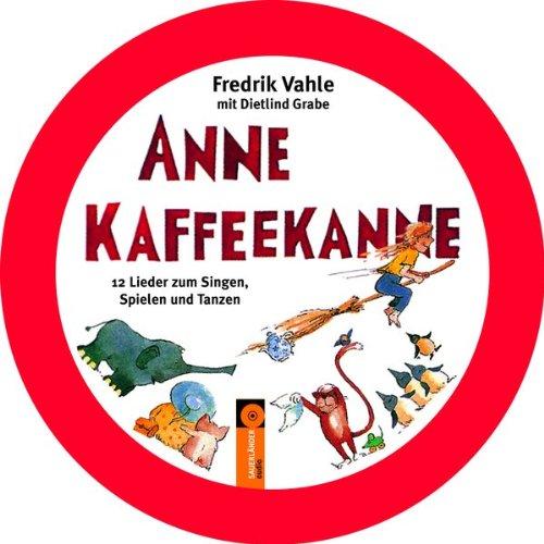 Anne Kaffeekanne: 12 Lieder zum Singen, Spielen und Tanzen. CD in runder Metalldose