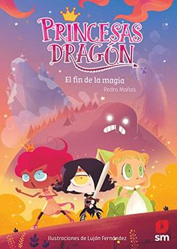 Princesas Dragón 10: El fin de la magia