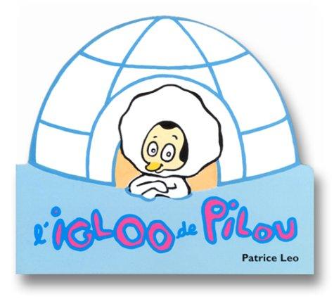 L'igloo de Pilou