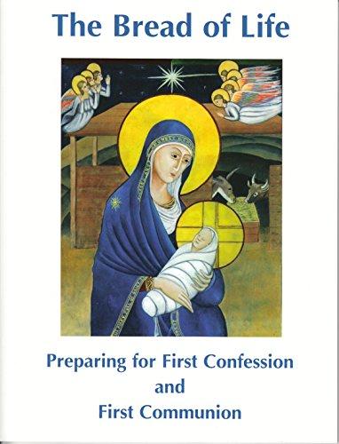 The Bread of Life: Preparing for First Confession and First Communion