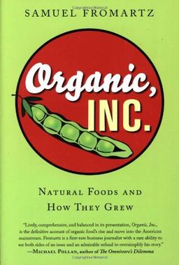 Organic, Inc.: Natural Foods and How They Grew