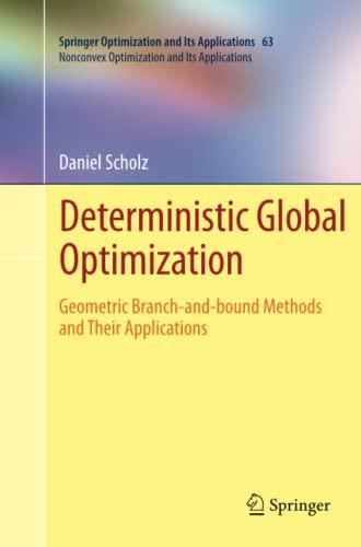 Deterministic Global Optimization: Geometric Branch-and-bound Methods and their Applications (Nonconvex Optimization and Its Applications, Band 63)