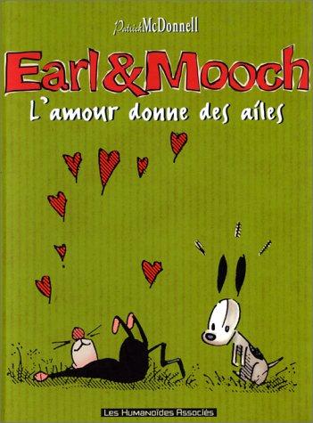 Earl & Mooch, Tome 4 : L'amour donne des ailes