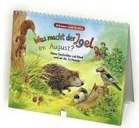 Schauen und lernen. Was macht der Igel im August? Kleine Geschichten und Rätsel rund um die 12 Monate