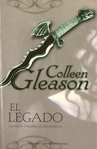 El Legado = The Rest Falls Away: Cronicas vampiricas de Gardella/ Gardella Vampire Chronicles