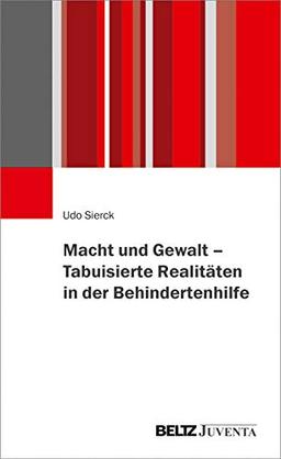 Macht und Gewalt – Tabuisierte Realitäten in der Behindertenhilfe