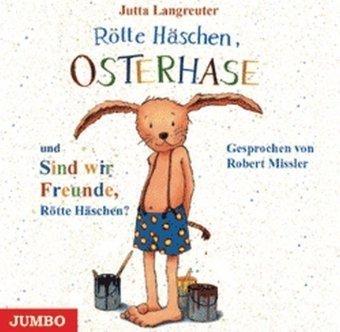 Rötte Häschen, Osterhase und Sind wir Freunde, Rötte Häschen?