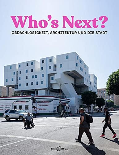 Who's Next: Obdachlosigkeit, Architektur und die Stadt