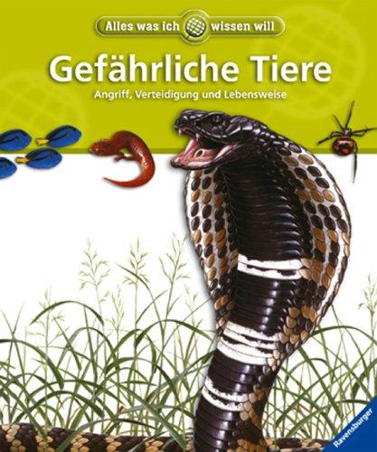 Alles was ich wissen will: Gefährliche Tiere