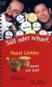 Süß oder scharf. Horst Lichter kocht mit Senf.