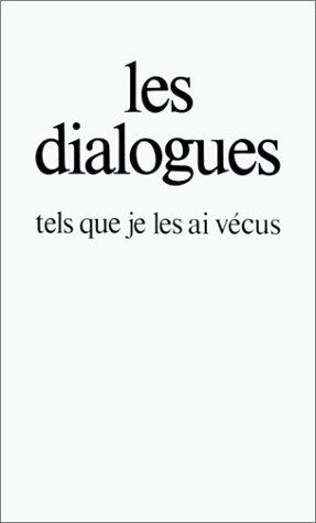 Les Dialogues tels que je les ai vécus