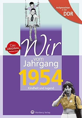 Aufgewachsen in der DDR - Wir vom Jahrgang 1954 - Kindheit und Jugend (Jahrgangsbände): Geschenkbuch zum 70. Geburtstag - Jahrgangsbuch mit ... Alltag (Geschenkbuch zum runden Geburtstag)