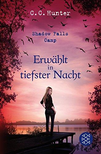 Shadow Falls Camp - Erwählt in tiefster Nacht: Band 5