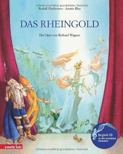 Das Rheingold: Die Oper von Richard Wagner