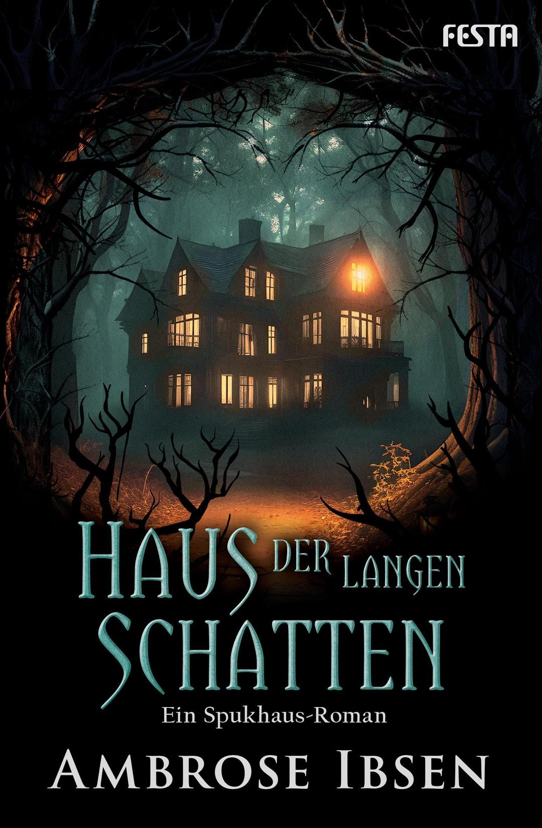 Haus der langen Schatten: Ein Spukhaus-Roman